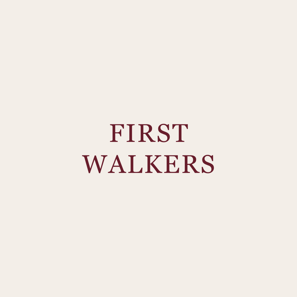 First Walkers